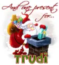 Trudi!