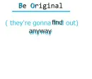 be original