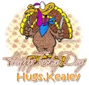 Happy Turkey Day, Hugs Kealey