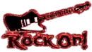 rock on