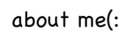 About Me