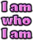i am who i am