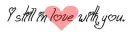 I still in love with you
