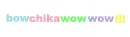 bowchikawowow