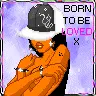 born to be loved