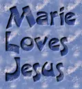 Marie Loves Jesus