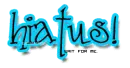 Hiatus