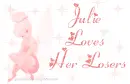 Julie loves her Losers