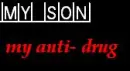 my son is my anti drug