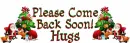 Please Come Back Soon