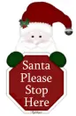 Santa Please Stop Here
