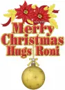 Merry Christmas Hugs Roni