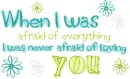 i was never afraid of you