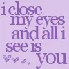 I close my eyes...