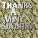 Thanks A Mint, Siabhra