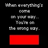 You're on the wrong way