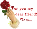 for you dear friend Yam!!!