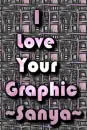 Love Your Graphic~Sanya