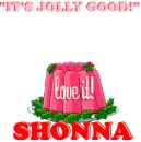 Jolly Good,Love It~Shonna