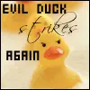 evil duck