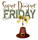 Super Dooper Friday !