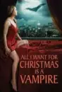 all i want for christmas is a vampire