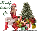 All I want for Christmas is you