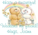 Have A Beautiful Weekend - Joann