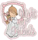 Night my Friends