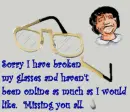 Broke my glasses 