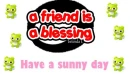 A friends is a blessing