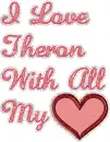I Love Theron With All My Heart