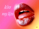 kiss my lips