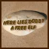 Here lies Dobby