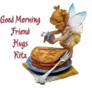 good morning friend rita