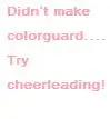 Cheerleading Vs. Colorguard