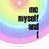 me myself and i