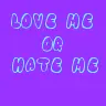 Love Me or Hate Me