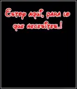 estoy aqui para lo que necesites