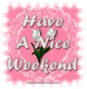 Have A Nice Weekend