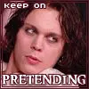 keep on pretending