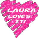 LAURA LOVES IT