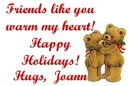 FRIENDS LIKE YOU...HUGS JOANN