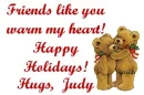 FRIENDS LIKE YOU...HUGS JUDY