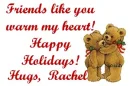 FRIENDS LIKE YOU...HUGS RACHEL