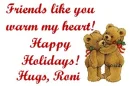 FRIENDS LIKE YOU...HUGS RONI