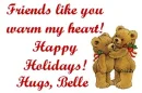 FRIENDS LIKE YOU...HUGS BELLE