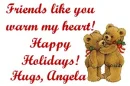 FRIENDS LIKE YOU...HUGS ANGELA