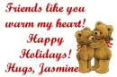 FRIENDS LIKE YOU...HUGS JASMINE