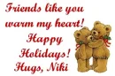 FRIENDS LIKE YOU...HUGS NIKI